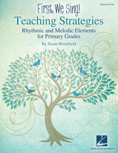 First We Sing! Teaching Strategies (Primary Grades) (Susan Brumfield) 