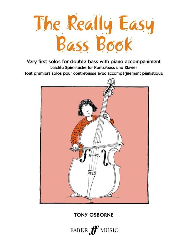 The Really Easy Oboe Book Very first solos for oboe with piano accompaniment/Leichte Spielstucke fur Oboe und Klavier 